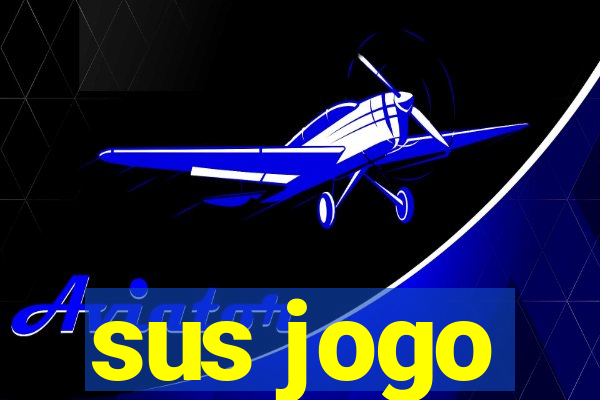 sus jogo